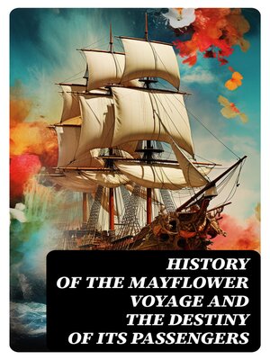 cover image of History of the Mayflower Voyage and the Destiny of Its Passengers